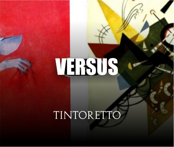 Tintoretto VS